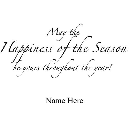 May the Happiness of the Season...