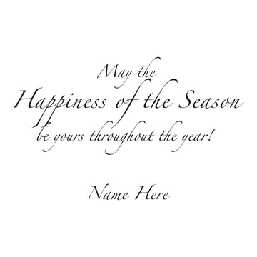 May the Happiness of the Season...