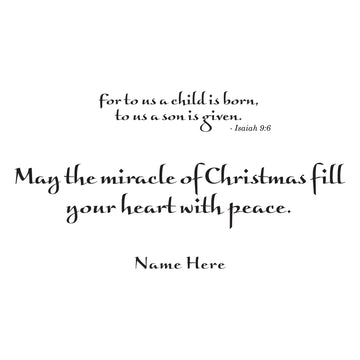 May the miracle of Christmas Fill Your Heart with Peace